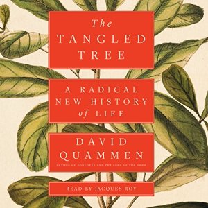 The Tangled Tree - A Radical New History of Life - David Quammen